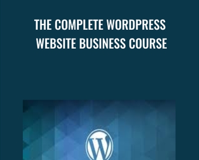The Complete WordPress Website Business Course - Rob Percival