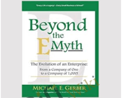 The Course: Beyond The E-Myth – Michael E. Gerber