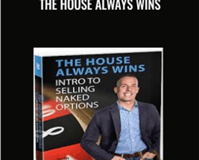 The House Always Wins