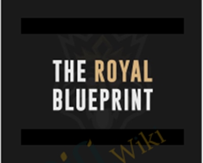 The Royal Blueprint