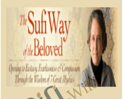 The Sufi Way of the Beloved – Andrew Harvey