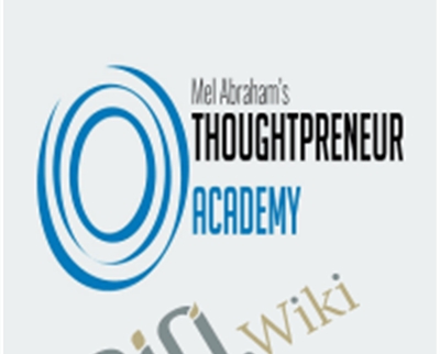Thoughtpreneur Academy – Mel Abraham