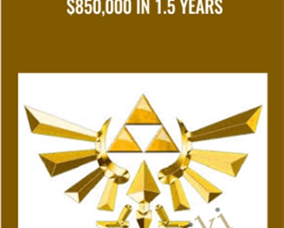 $850,000 IN 1.5 Years