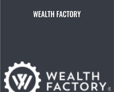 Wealth Factory -  Garrett Gunderson