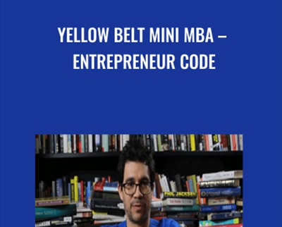 Yellow Belt Mini MBA – Entrepreneur Code - Tai Lopez