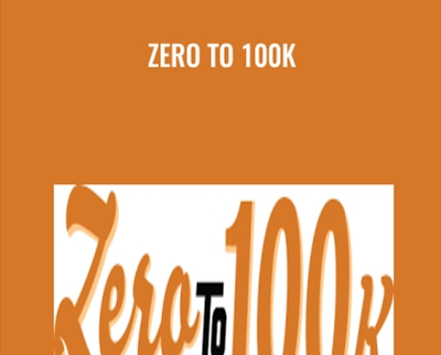 Zero To 100K - Jack Prow