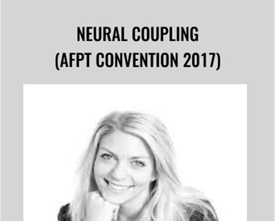 Neural coupling  (AFPT Convention 2017) - Elaine Bloom