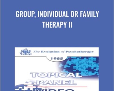 Group, Individual or Family Therapy II - Albert Ellis