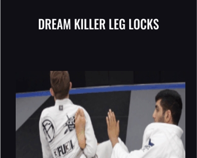 Dream Killer Leg Locks – Kristian Woodmansee