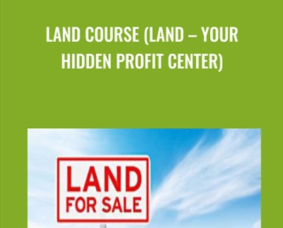 Land Course (Land – Your Hidden Profit Center)