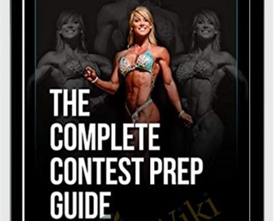 The Complete Contest Prep Guide - Female Edition - Layne Norton