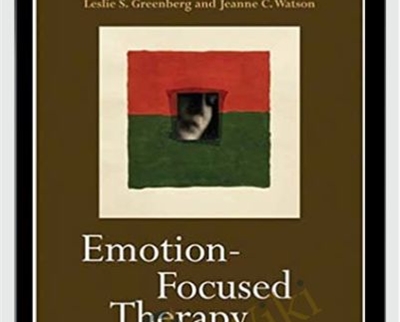 Emotion focused therapy for depression - Leslie S. Greenberg & Jeanne C. Watson