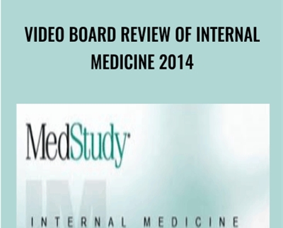 Video Board Review of Internal Medicine 2014 - Medstudy