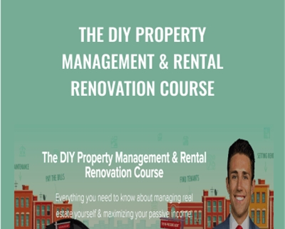 The DIY Property Management & Rental Renovation Course – Meet Kevin