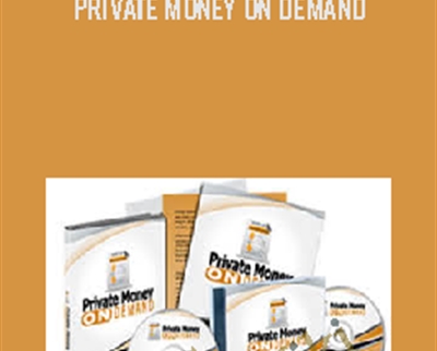 Private Money  On Demand