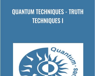 Quantum Techniques - Truth Techniques I