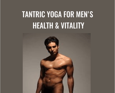 Tantric Yoga for Men's Health & Vitality - Raw Tantra