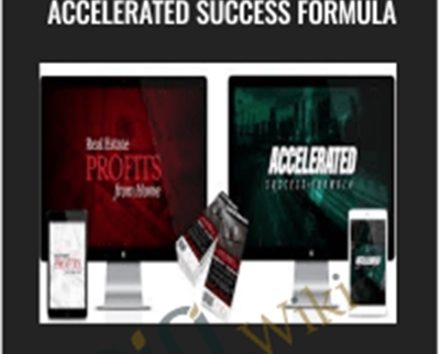 Real Estate Profits From Home + Accelerated Success Formula – Dean Graziosi