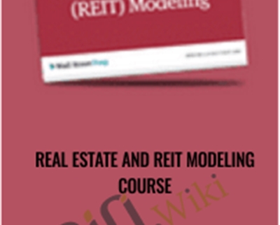 Real Estate and REIT Modeling Course - Breaking Into Wall Street