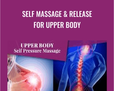 Self Massage & Release for Upper Body