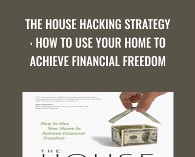 The House Hacking Strategy: How to Use Your Home to Achieve Financial Freedom - Craig Curelop