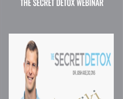 The Secret Detox Webinar - Dr. Axe