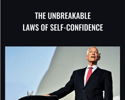 The Unbreakable Laws of Self-Confidence - Brian Tracy