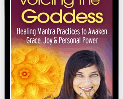 Voicing the Goddess - Shamini Jain