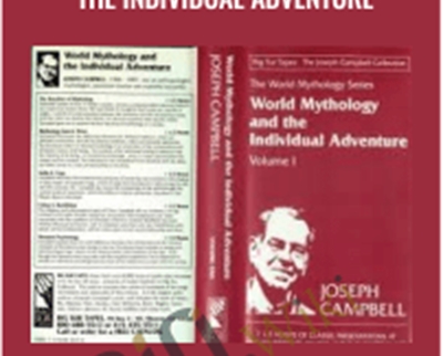 World Mythology And The Individual Adventure – Joseph Campbell