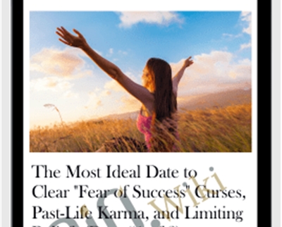 The Most Ideal Date to Clear "Fear of Success" Curses, Past-Life Karma, and Limiting Beliefs (Date #1 of 2)