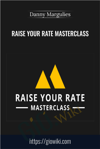 Raise Your Rate Masterclass with Danny Margulies
