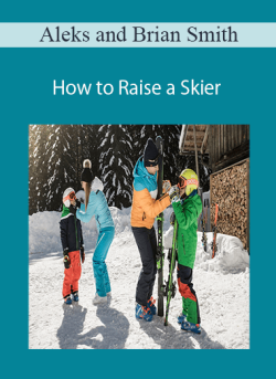 Aleks and Brian Smith How to Raise a Skier 250x343 1 - eSys[GroupBuy]