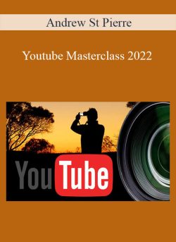 Andrew St Pierre – Youtube Masterclass 2022