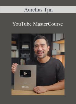 Aurelius Tjin – YouTube MasterCourse