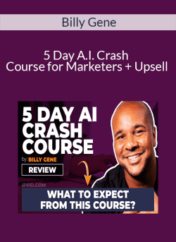 Billy Gene – 5 Day A.I. Crash Course for Marketers + Upsell