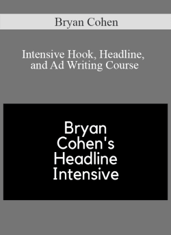 Bryan Cohen – Intensive Hook, Headline, and Ad Writing Course