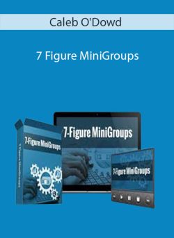 Caleb O’Dowd – 7 Figure MiniGroups