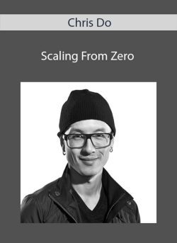 Chris Do – Scaling From Zero