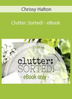 Chrissy Halton – Clutter: Sorted! – eBook