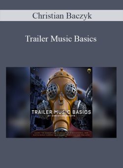 Christian Baczyk – Trailer Music Basics