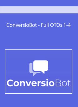 ConversioBot – Full OTOs 1-4