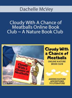 Dachelle McVey – Cloudy With A Chance of Meatballs Online Book Club ~ A Nature Book Club