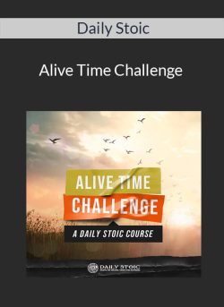 Daily Stoic – Alive Time Challenge