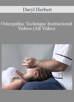 Daryl Herbert – Osteopathic Technique Instructional Videos (All Video)