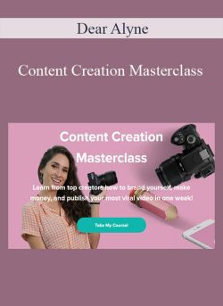 Dear Alyne – Content Creation Masterclass