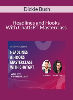 Dickie Bush – Headlines and Hooks With ChatGPT Masterclass