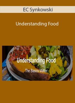 EC Synkowski – Understanding Food