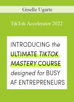 Giselle Ugarte – TikTok Accelerator 2022