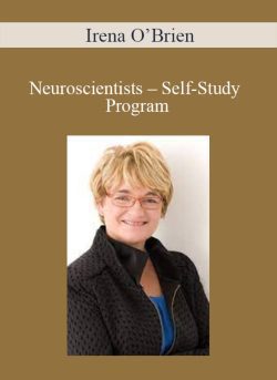 Irena O’Brien – Neuroscientists – Self-Study Program