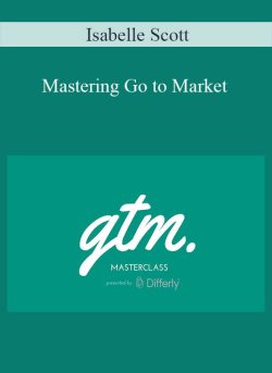 Isabelle Scott – Mastering Go to Market